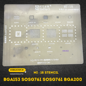SOSG761 BGA200 BGA153 CPU MI18 STENCIL FOR POCO C40