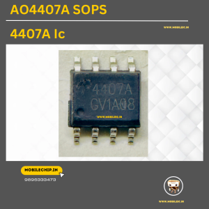 4407A IC |AO4407 SOPS|AO4407A SOPS IC